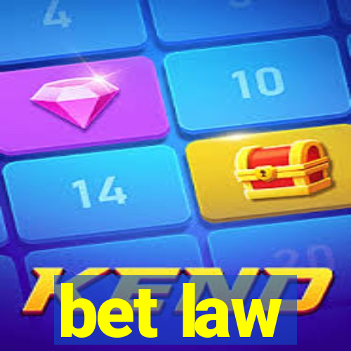 bet law